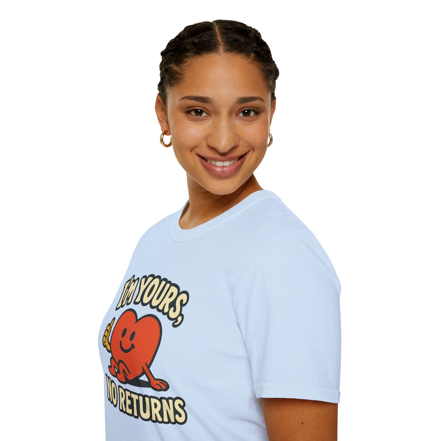 I'm Yours, No Returns, Funny Unisex T-Shirt