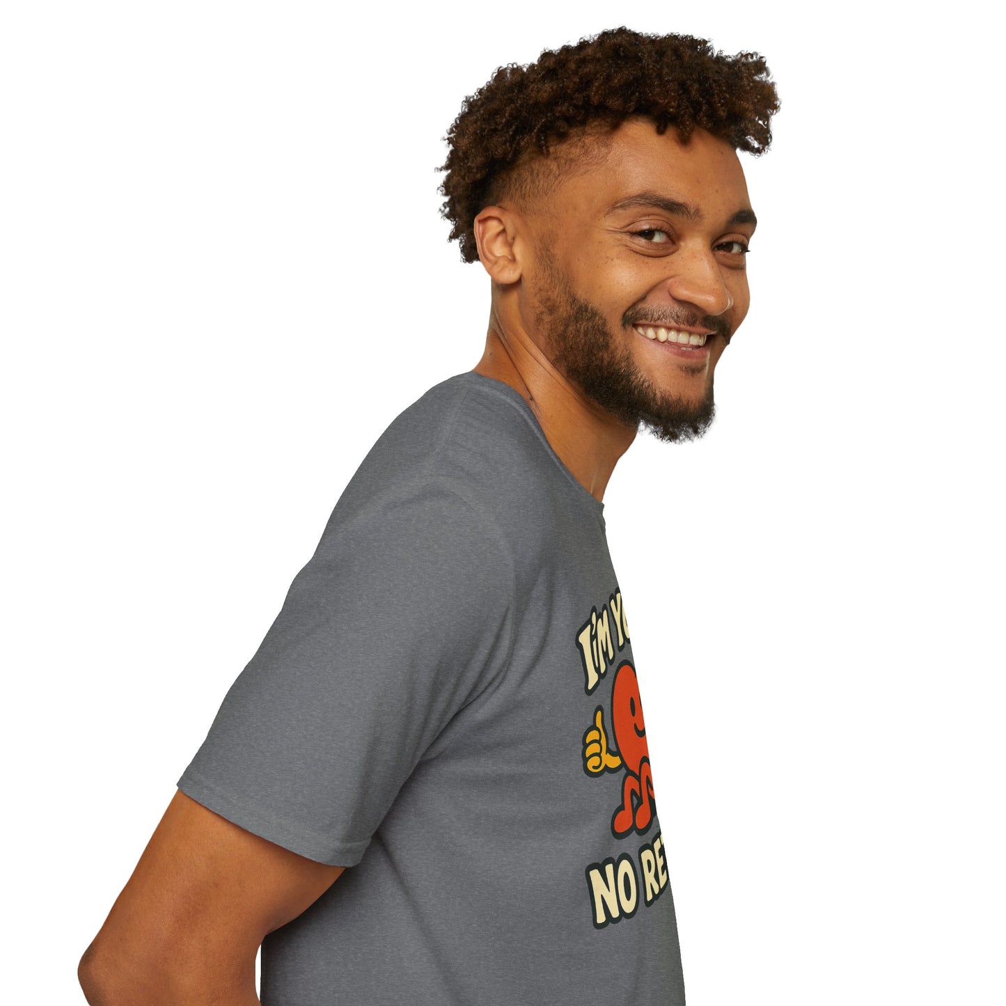 I'm Yours, No Returns, Funny Unisex T-Shirt