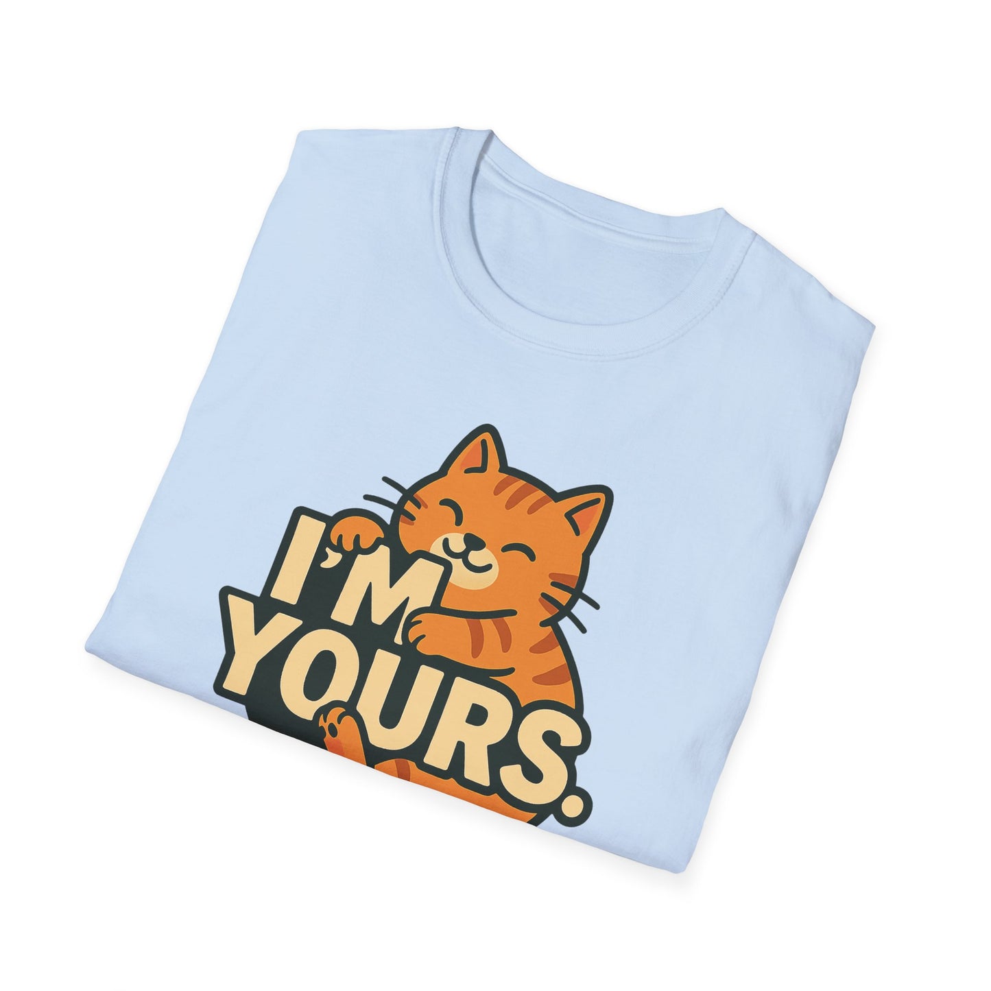 Cat Lover Unisex T-Shirt - I'm Yours, No Returns - Valentine's Day Gift