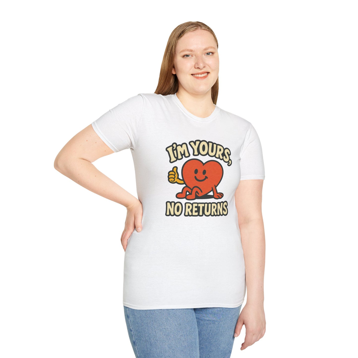 I'm Yours, No Returns, Funny Unisex T-Shirt