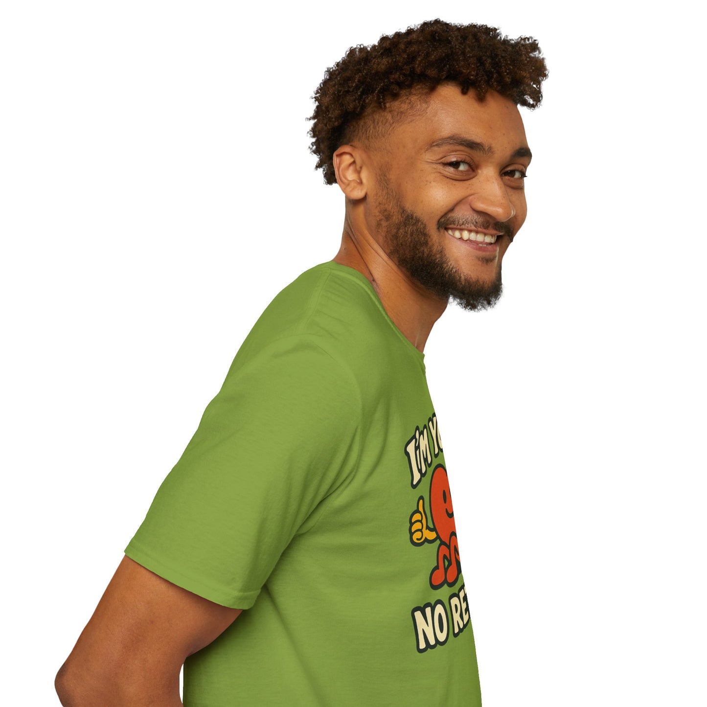 I'm Yours, No Returns, Funny Unisex T-Shirt