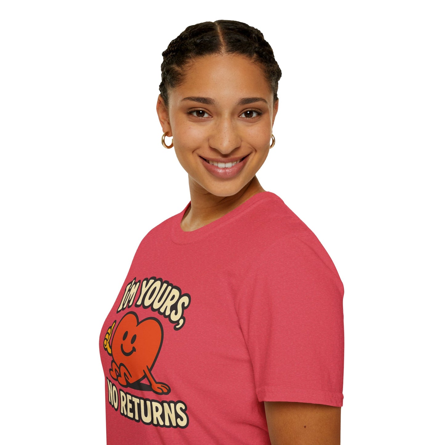 I'm Yours, No Returns, Funny Unisex T-Shirt