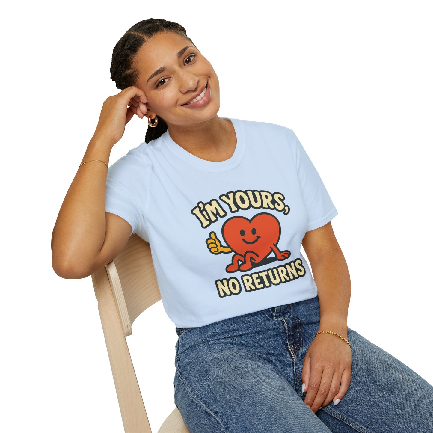 I'm Yours, No Returns, Funny Unisex T-Shirt