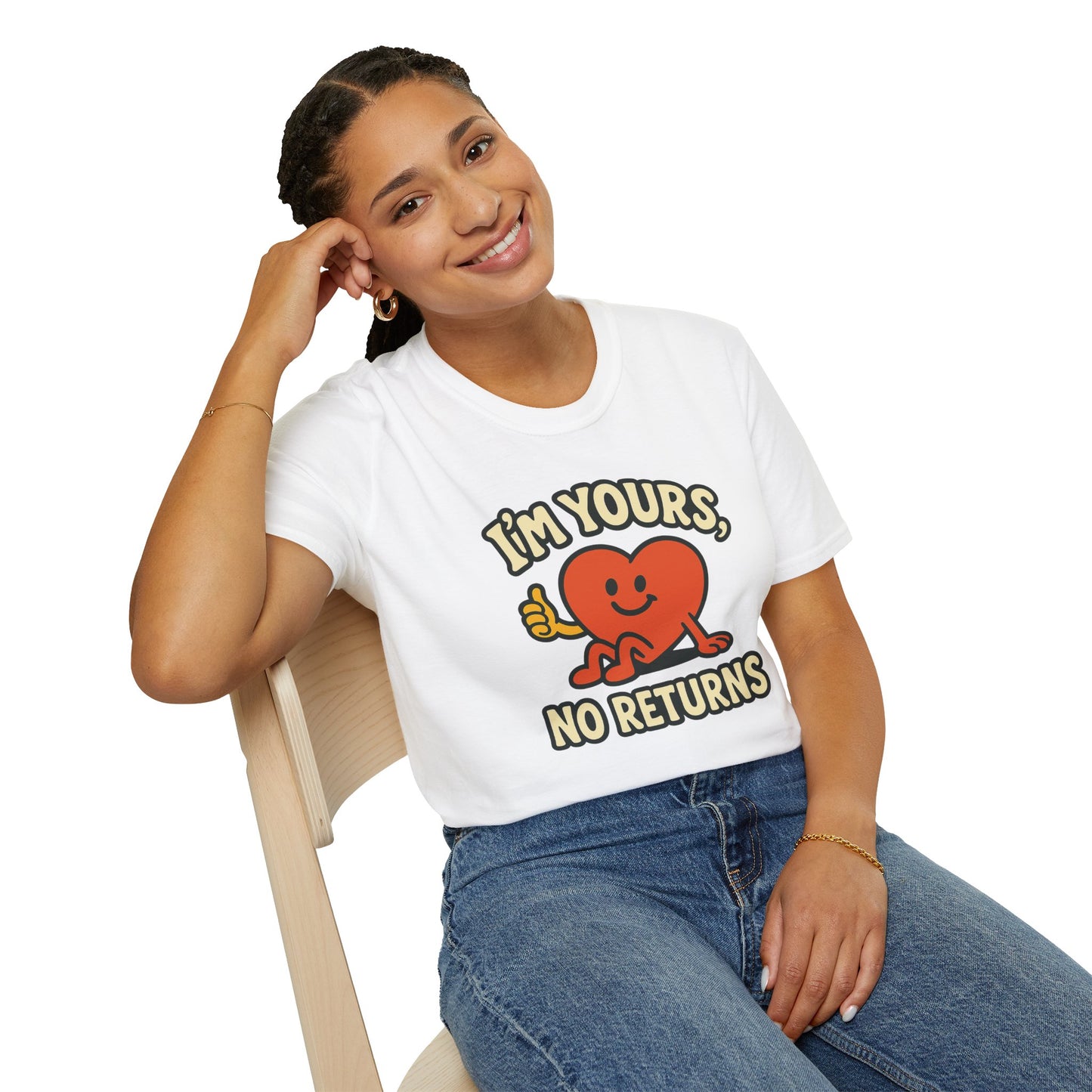 I'm Yours, No Returns, Funny Unisex T-Shirt