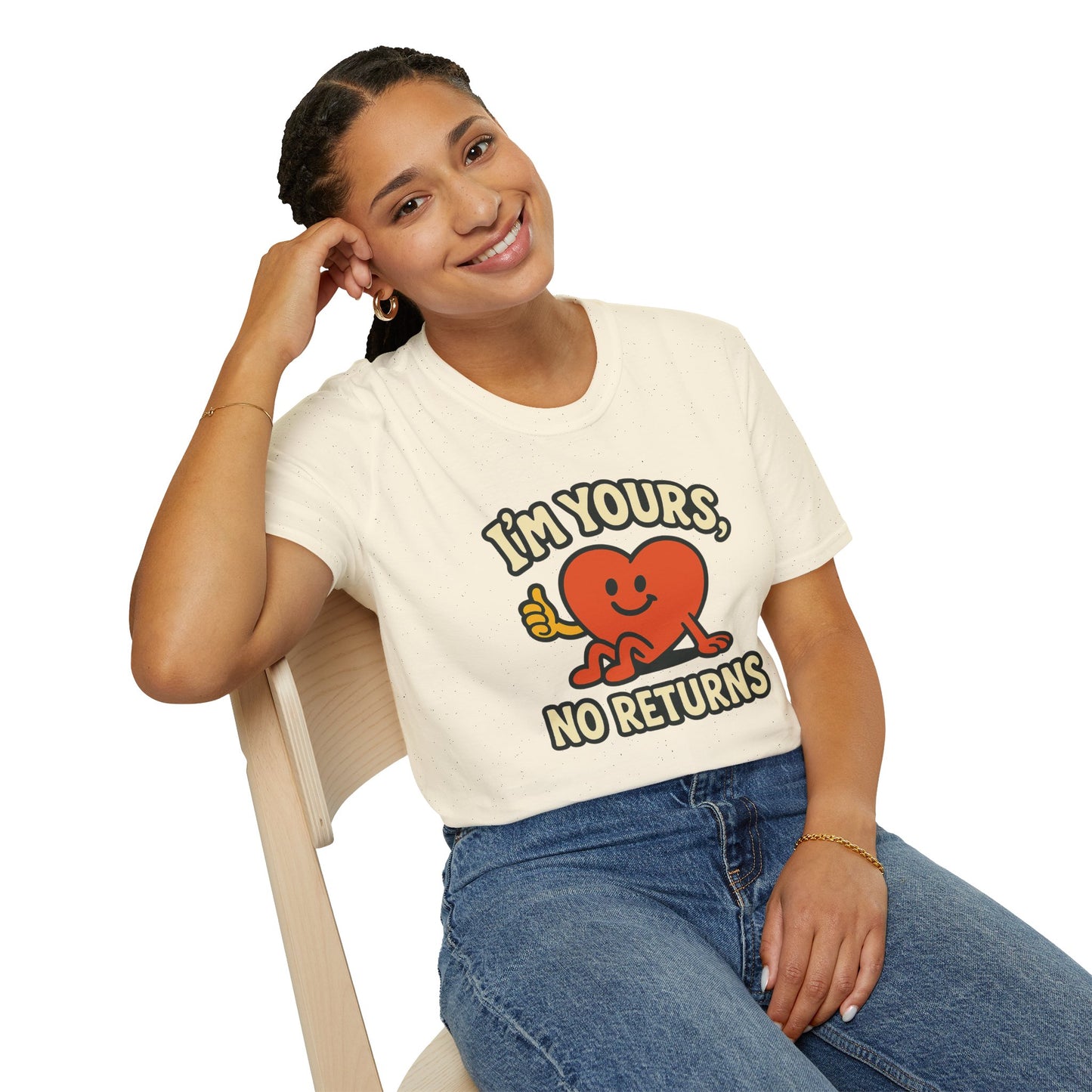 I'm Yours, No Returns, Funny Unisex T-Shirt