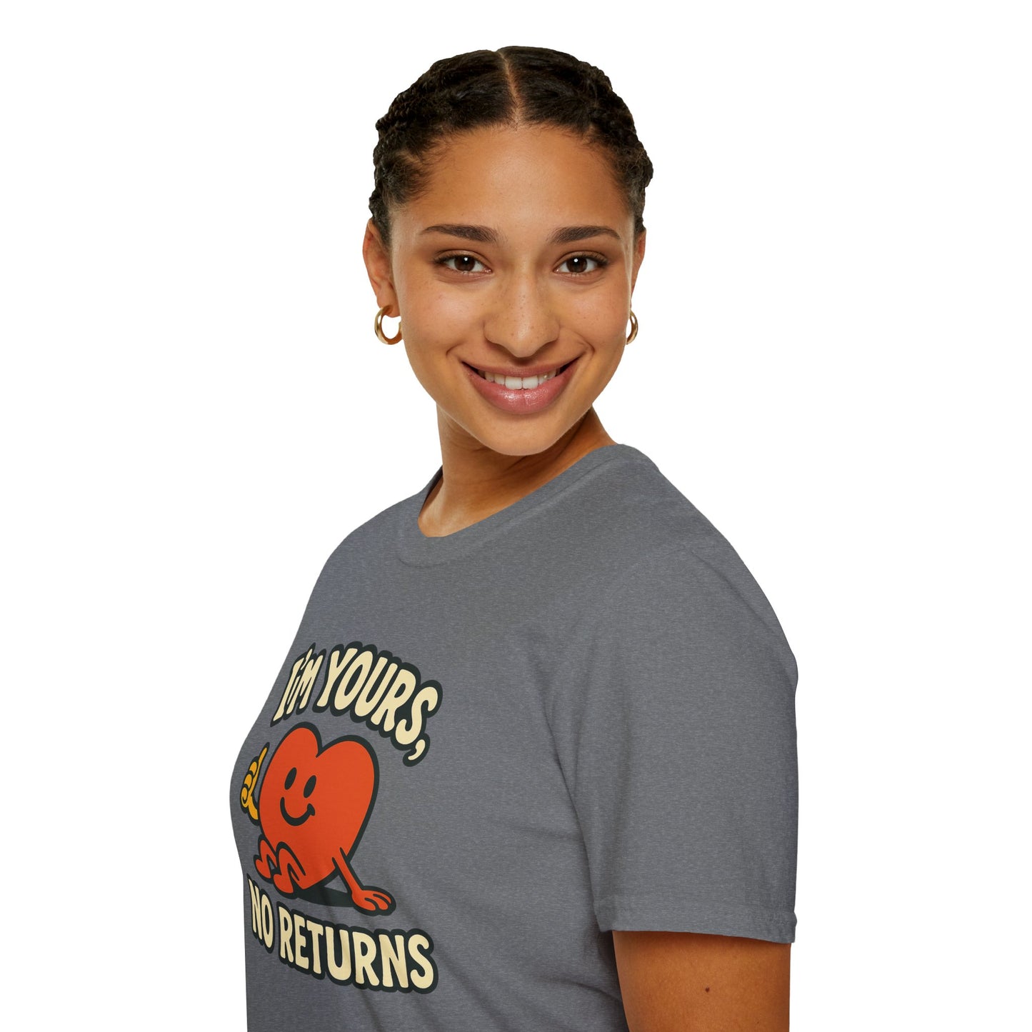 I'm Yours, No Returns, Funny Unisex T-Shirt