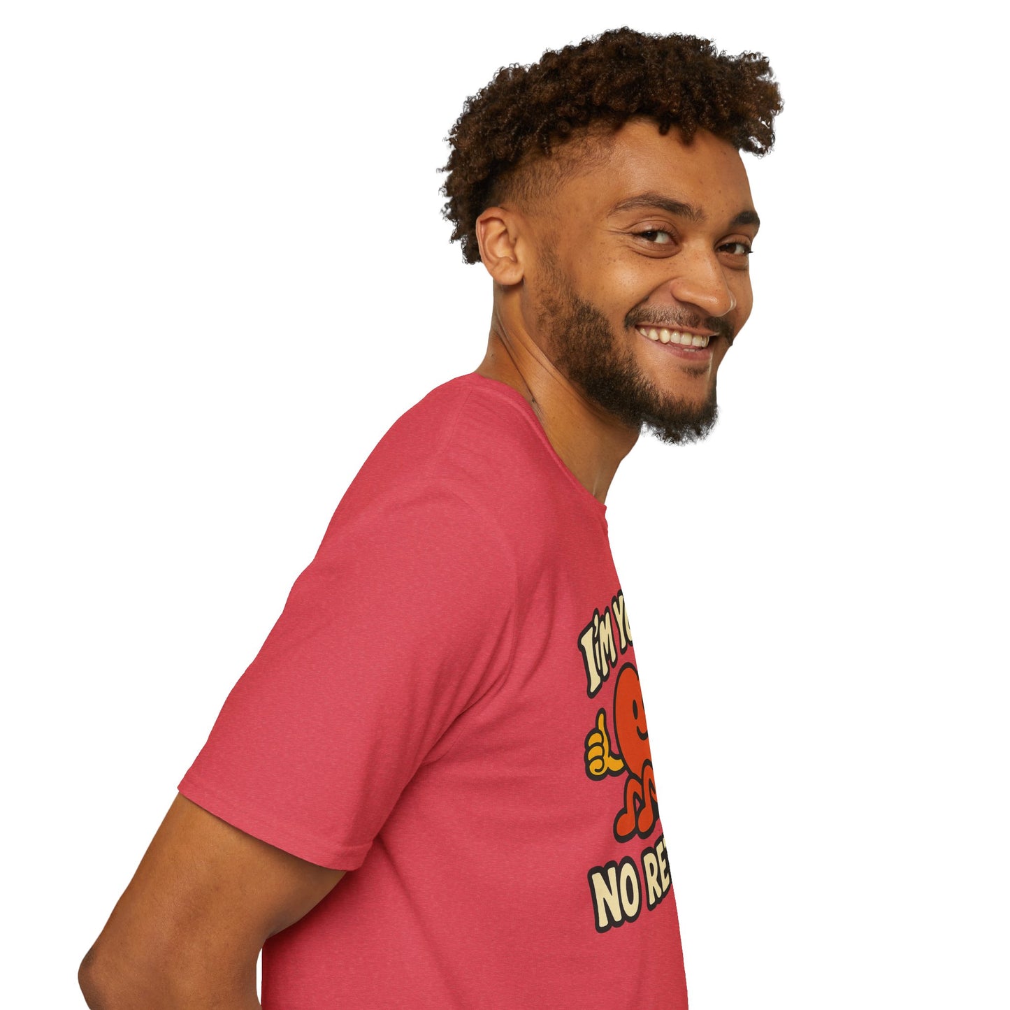 I'm Yours, No Returns, Funny Unisex T-Shirt