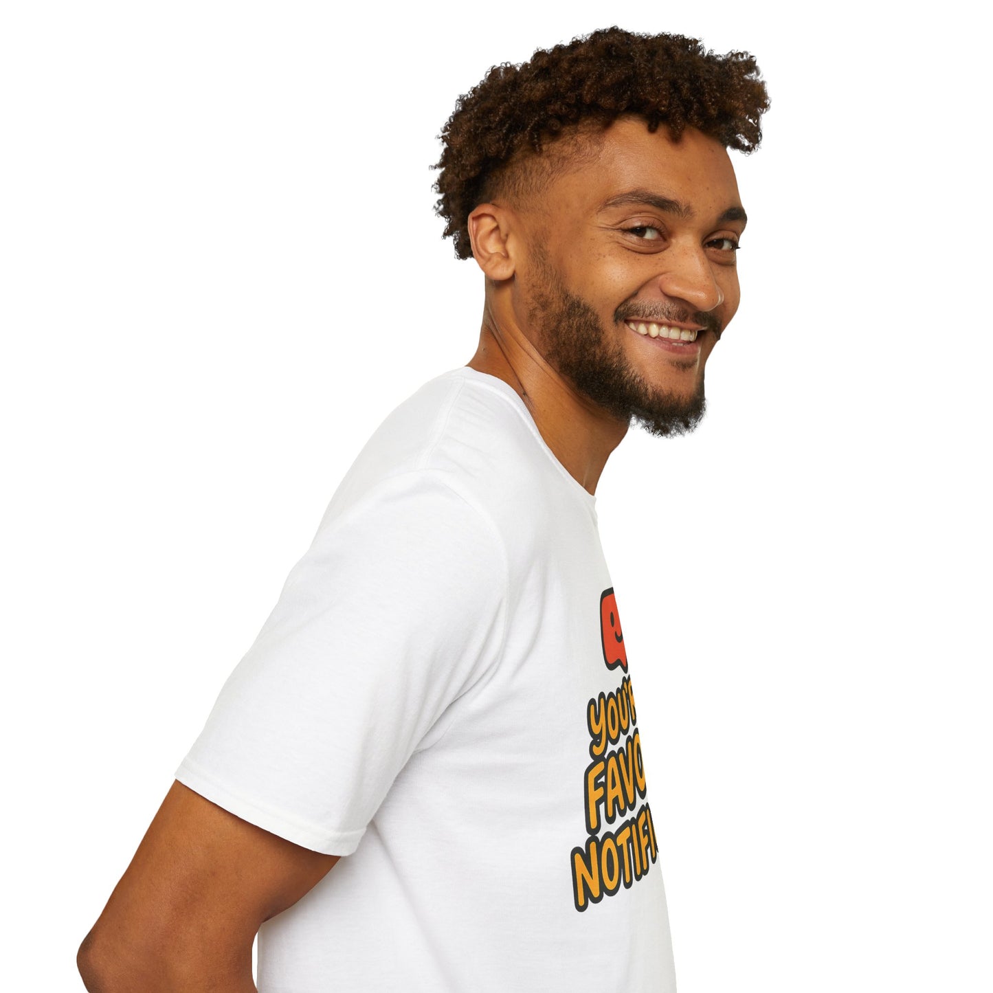 You're My Favorite Notification Funny Unisex T-shirt, Great Gift for Him or Her, for Valentine's Day, Anniversary, or Birthday