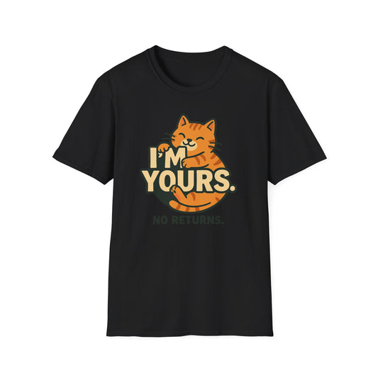 Cat Lover Unisex T-Shirt - I'm Yours, No Returns - Valentine's Day Gift