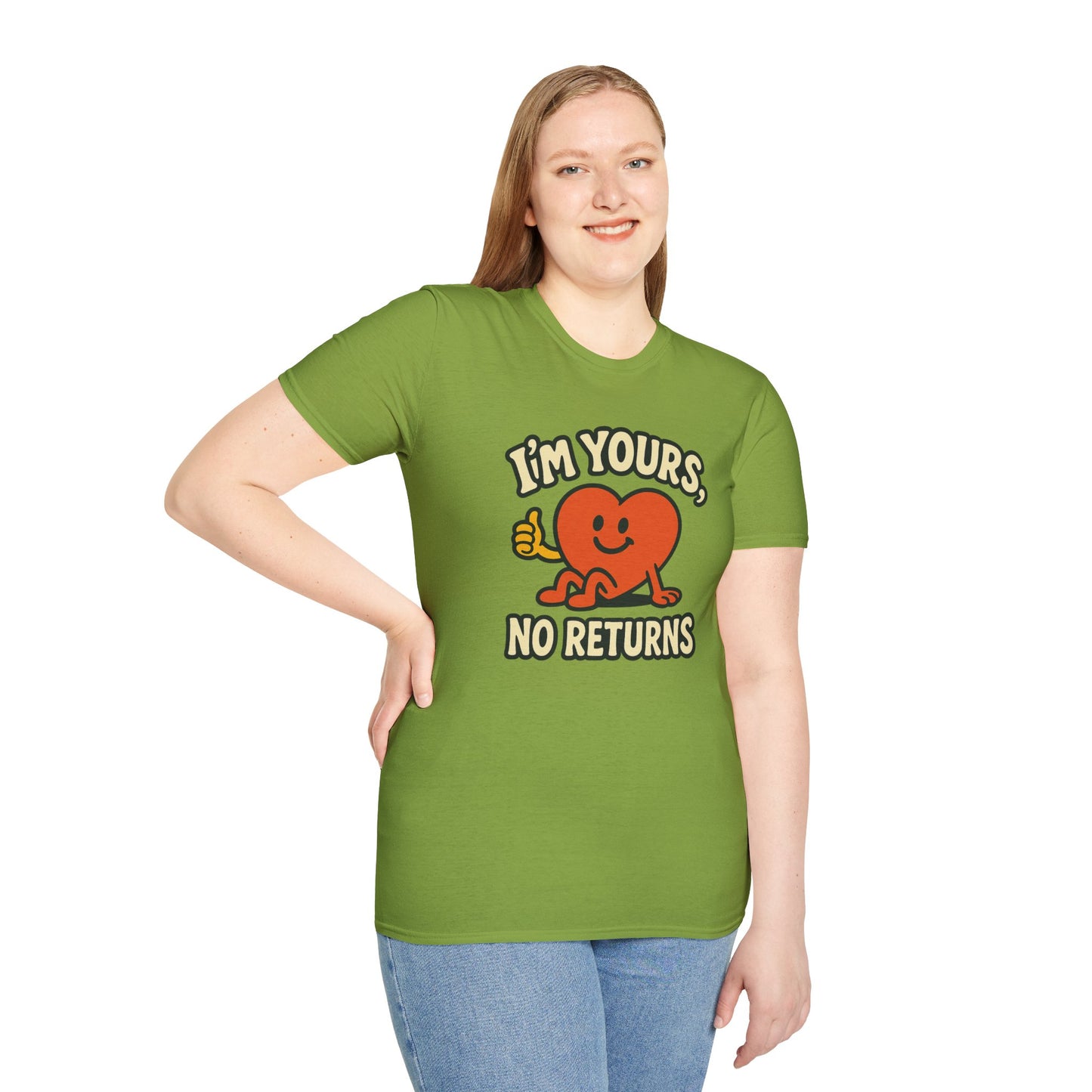 I'm Yours, No Returns, Funny Unisex T-Shirt