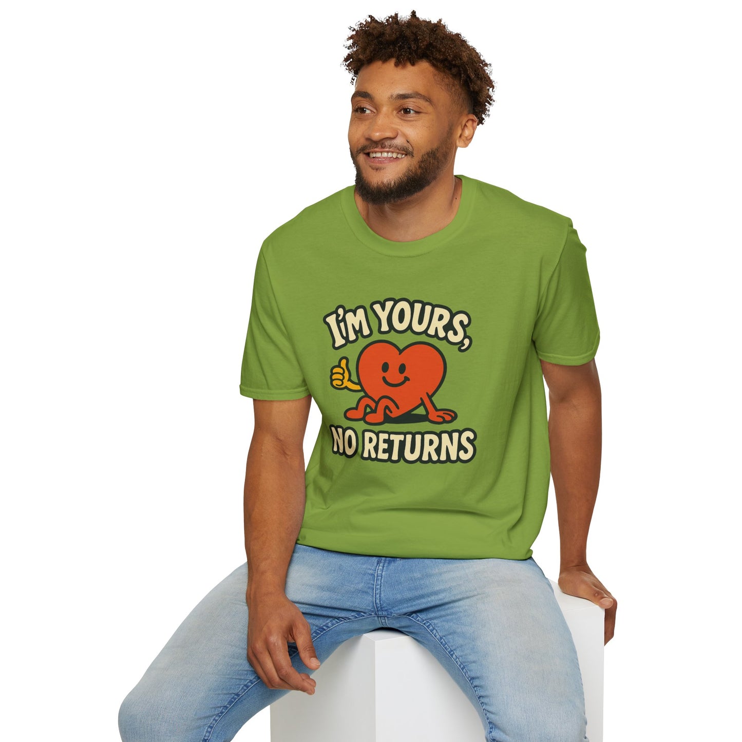I'm Yours, No Returns, Funny Unisex T-Shirt