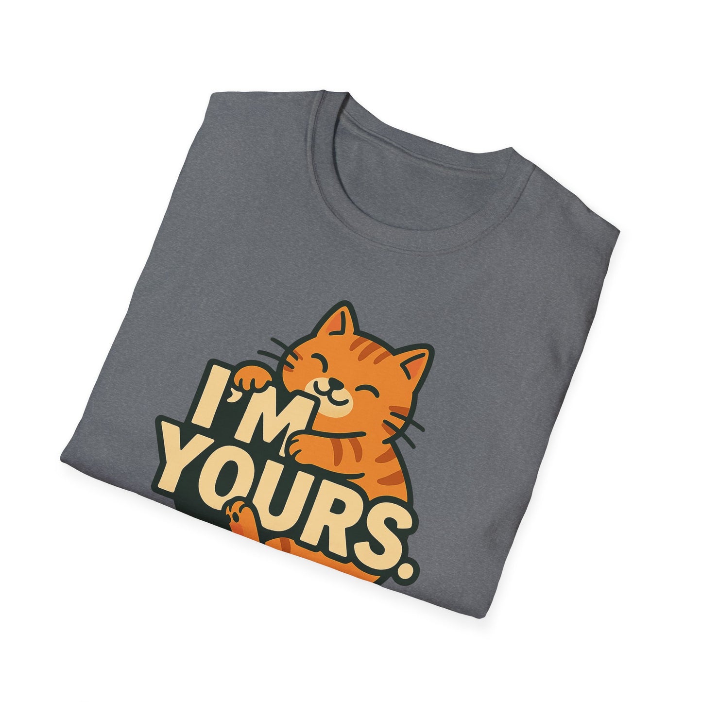 Cat Lover Unisex T-Shirt - I'm Yours, No Returns - Valentine's Day Gift
