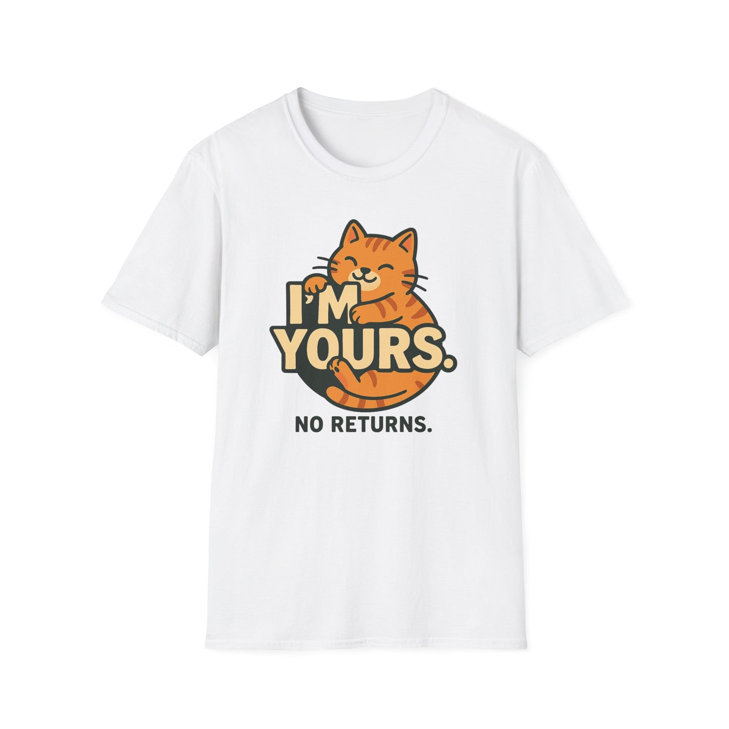 Cat Lover Unisex T-Shirt - I'm Yours, No Returns - Valentine's Day Gift