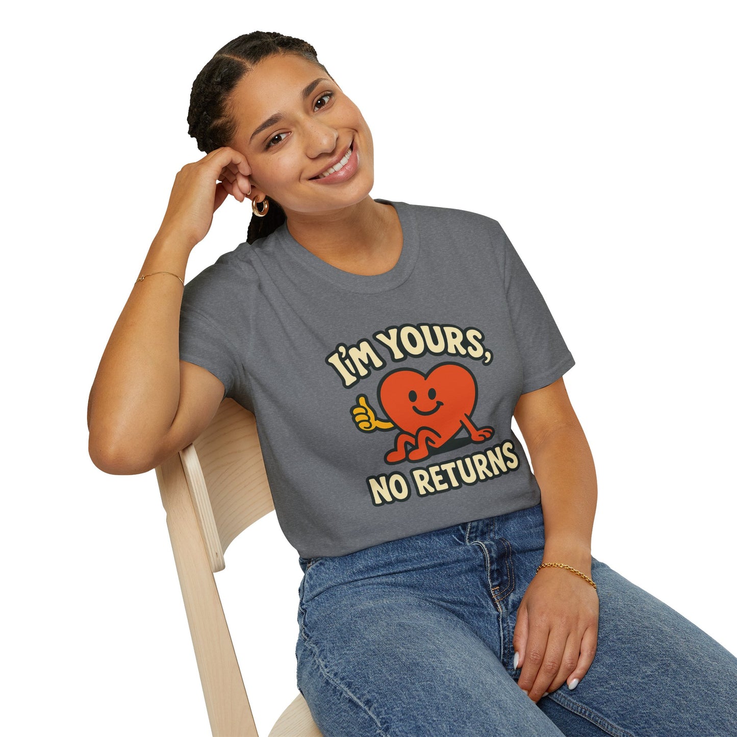 I'm Yours, No Returns, Funny Unisex T-Shirt